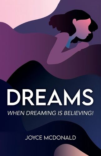 Cover image for DREAMS, When Dreaming is Believing!