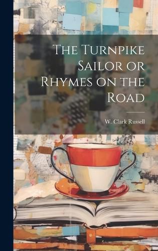 Cover image for The Turnpike Sailor or Rhymes on the Road