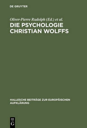 Cover image for Die Psychologie Christian Wolffs: Systematische Und Historische Untersuchungen