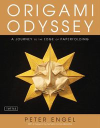 Cover image for Origami Odyssey: A Journey to the Edge of Paperfolding: Includes Origami Book with 21 Original Projects & Instructional DVD