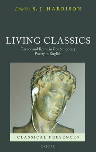 Cover image for Living Classics: Greece and Rome in Contemporary Poetry in English