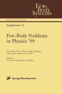 Cover image for Few-Body Problems in Physics '99: Proceedings of the 1st Asian-Pacific Conference, Tokyo, Japan, August 23-28, 1999