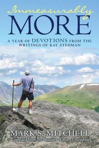 Cover image for Immeasurably More: A Year of Devotions from the Writings of Ray Stedman