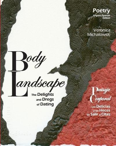 Body Landscape: The Delights and Dregs of Dating