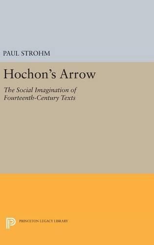 Cover image for Hochon's Arrow: The Social Imagination of Fourteenth-Century Texts