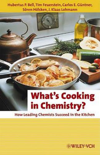 Cover image for What's Cooking in Chemistry?: How Leading Chemists Succeed in the Kitchen