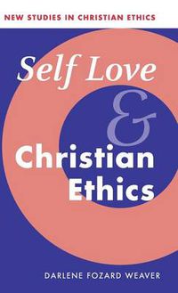 Cover image for Self Love and Christian Ethics