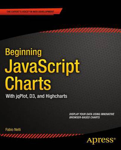 Cover image for Beginning JavaScript Charts: With jqPlot, d3, and Highcharts