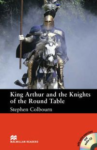Cover image for Macmillan Readers King Arthur and the Knights of the Round Table Intermediate Reader Without CD