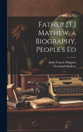 Cover image for Father [T.] Mathew, a Biography. People's Ed