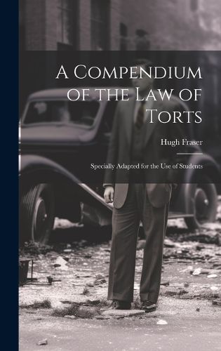 Cover image for A Compendium of the Law of Torts