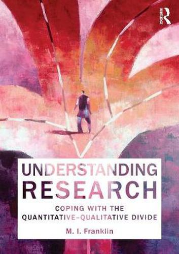 Cover image for Understanding Research: Coping with the Quantitative - Qualitative Divide