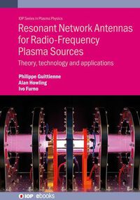 Cover image for Resonant Network Antennas for Radio-Frequency Plasma Sources