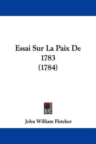 Essai Sur La Paix de 1783 (1784)