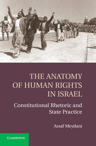 Cover image for The Anatomy of Human Rights in Israel: Constitutional Rhetoric and State Practice