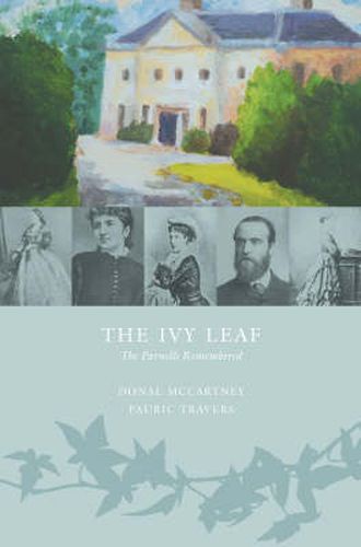 Cover image for The Ivy Leaf: The Parnells Remembered