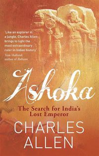 Cover image for Ashoka: The Search for India's Lost Emperor