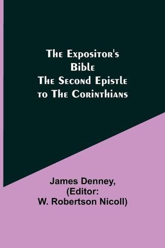 Cover image for The Expositor's Bible: The Second Epistle to the Corinthians