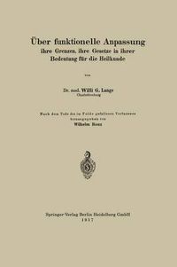 Cover image for UEber Funktionelle Anpassung, Ihre Grenzen, Ihre Gesetze in Ihrer Bedeutung Fur Die Heilkunde