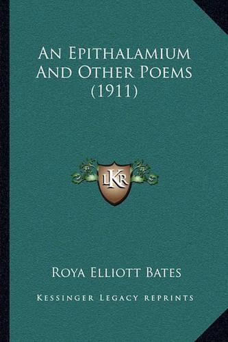 Cover image for An Epithalamium and Other Poems (1911)