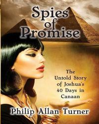 Cover image for Spies of Promise: The Untold Story of Joshua's 40 Days in Canaan