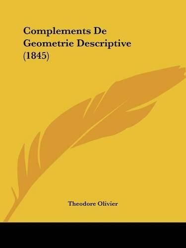 Cover image for Complements de Geometrie Descriptive (1845)