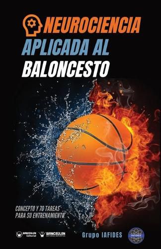 Cover image for Neurociencia aplicada al baloncesto: Concepto y 70 tareas para su entrenamiento