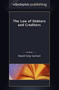 Cover image for The Law of Debtors and Creditors