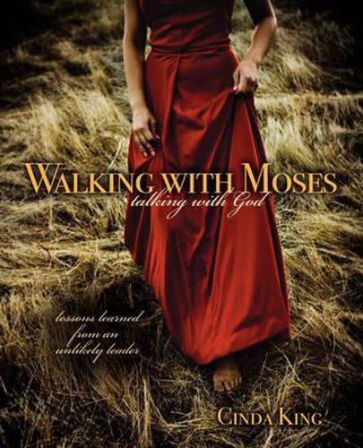 Cover image for Walking with Moses, Talking with God: Lessons Learned from an Unlikely Leader