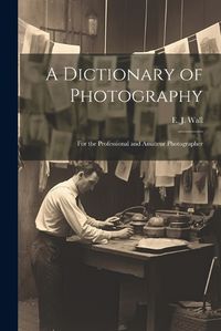 Cover image for A Dictionary of Photography