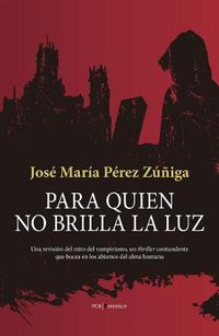Cover image for Para Quien No Brilla La Luz