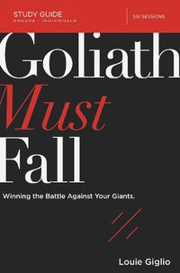 Cover image for Goliath Must Fall Study Guide: Winning the Battle Against Your Giants