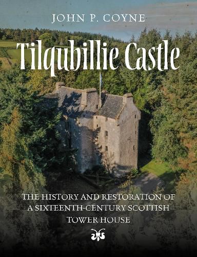 Cover image for Tilquhillie Castle