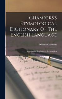 Cover image for Chambers's Etymological Dictionary Of The English Language