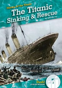 Cover image for The Titanic Sinking & Rescue