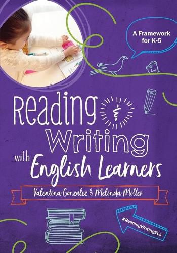 Reading & Writing with English Learners: A Framework for K-5: A Framework for K-