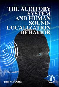 Cover image for The Auditory System and Human Sound-Localization Behavior