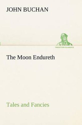 Cover image for The Moon Endureth: Tales and Fancies