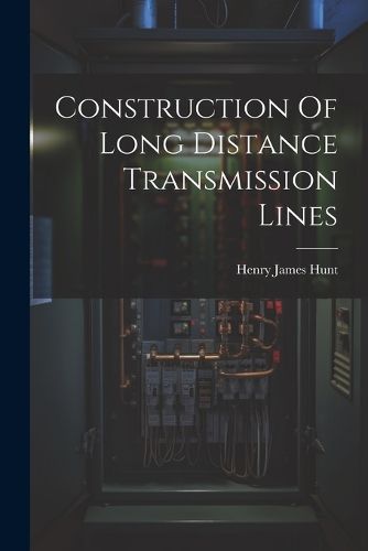 Construction Of Long Distance Transmission Lines