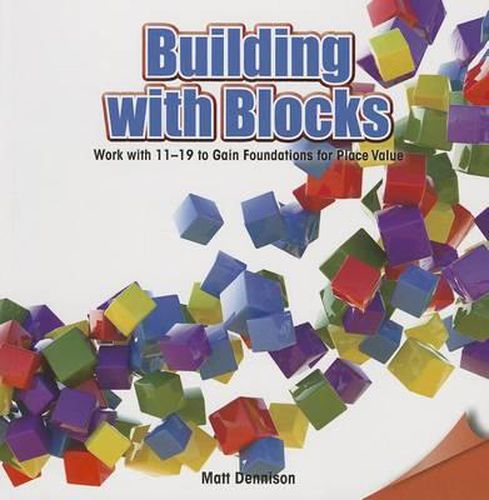 Cover image for Building with Blocks: Work with 11-19 to Gain Foundations for Place Value