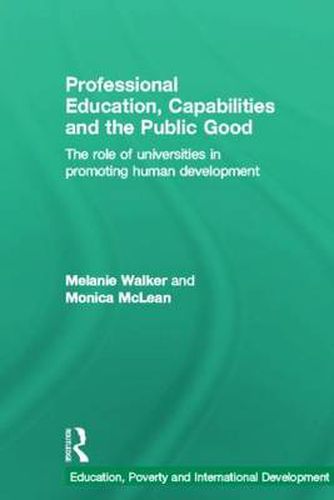 Cover image for Professional Education, Capabilities and the Public Good: The role of universities in promoting human development