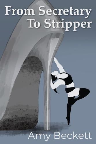 Cover image for From Secretary To Stripper