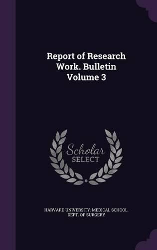 Cover image for Report of Research Work. Bulletin Volume 3