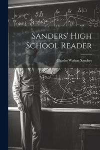 Cover image for Sanders' High School Reader