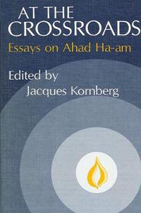 Cover image for At the Crossroads: Essays on Ahad Ha'am