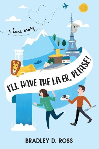 Cover image for I'll Have the Liver, Please!: A Love Story