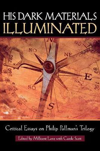 Cover image for His Dark Materials Illuminated: Critical Essays on Philip Pullman's Trilogy