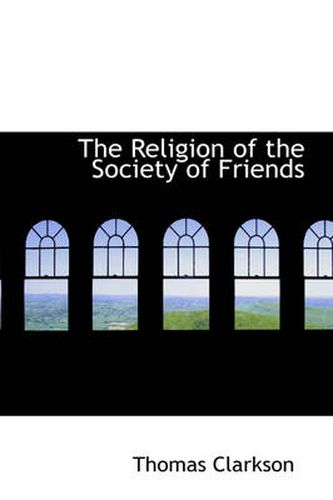 Cover image for The Religion of the Society of Friends