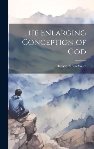 Cover image for The Enlarging Conception of God