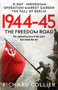 Cover image for The Freedom Road: 1944-1945